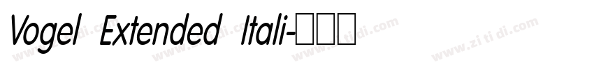 Vogel Extended Itali字体转换